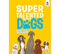 Annabel Griffin DOGS: Super Talented Dogs (Tascabile)