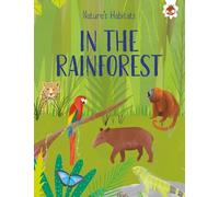 Annabel Griffin Nature's Habitats: In The Rainforest (Tascabile)