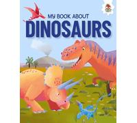 Annabel Griffin Young Adventurers: My Book About Dinosaurs (Tascabile)