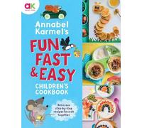 Annabel Karmel Annabel Karmel's Fun, Fast and Easy Children's (Copertina rigida)