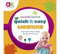 Annabel Karmel Quick and Easy Weaning (Copertina rigida)