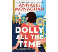Annabel Monaghan Dolly All the Time: A GMA Book Club Pick (Copertina rigida)
