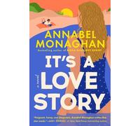 Annabel Monaghan It's a Love Story (Copertina rigida)