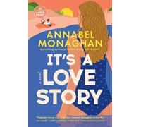 Annabel Monaghan It's a Love Story (Tascabile)