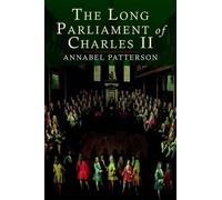 Annabel Patterson The Long Parliament of Charles II (Copertina rigida)