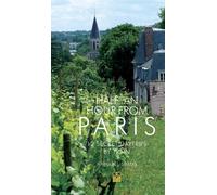Annabel Simms Half an Hour from Paris (Tascabile) Secret Daytrips