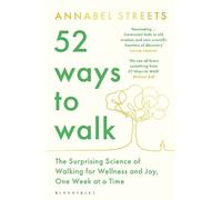 Annabel Streets 52 Ways to Walk (Tascabile)