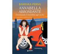 Annabella Abbondante: L’essenziale è invisibile agli occhi