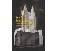 Annabella Fick New York Hotel Experience - Cultural and Societal Imp (Tascabile)