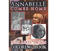 Annabelle Comes Home Dots Lines Swirls Coloring Book: Annabelle Comes Home Creative Activity Color Books For Adults, Boys, Girls