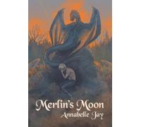 Annabelle Jay Merlin's Moon Volume 2 (Tascabile) Sun Dragon