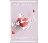 Annabelle Knight The Matchmaker's Match (Tascabile)
