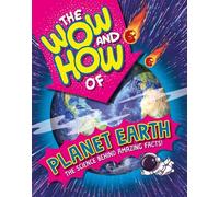 Annabelle Lynch The Wow and How of Planet Earth (Copertina rigida) Wow and How