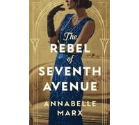 Annabelle Marx The Rebel of Seventh Avenue (Tascabile)