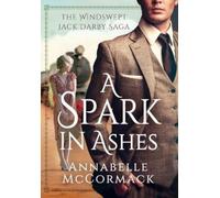 Annabelle McCormack A Spark in Ashes (Copertina rigida) Windswept Saga