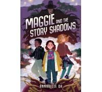 Annabelle Oh Maggie and the Story Shadows (Copertina rigida)