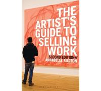 Annabelle Ruston The Artist's Guide to Selling Work (Tascabile)