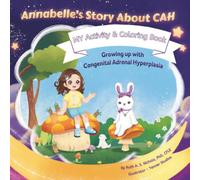 Annabelle’s Story About CAH: MY Activity & Coloring Book