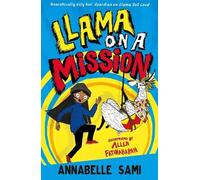 Annabelle Sami Llama on a Mission (Tascabile) Llama Out Loud