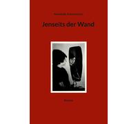 Annabelle Schickentanz Jenseits der Wand (Tascabile)