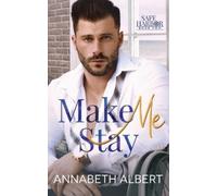 Annabeth Albert Make Me Stay (Tascabile) Safe Harbor