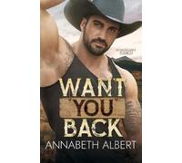 Annabeth Albert Want You Back (Tascabile) Second Chance Ranch