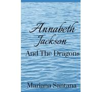 Annabeth Jackson: And The Dragons