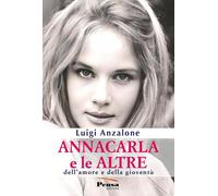 Annacarla e le altre. Dell'amore e della gioventù - 2023 - Pensa