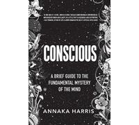 Annaka Harris Conscious (Copertina rigida)