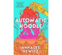 Annalee Newitz Automatic Noodle (Copertina rigida)