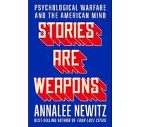 Annalee Newitz Stories Are Weapons (Copertina rigida)