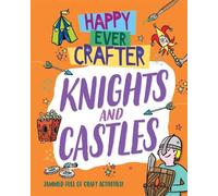 Annalees Lim Happy Ever Crafter: Knights and Castles (Copertina rigida)