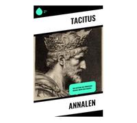 Annalen: Der Aufstieg des Römischen Reiches unter den Kaisern -