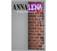 ANNALENA: One name, One Heart, Two Lives.