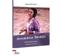 Annalena Tonelli. Più forte della morte
