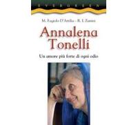 Annalena Tonelli. Un amore più forte di ogni odio
