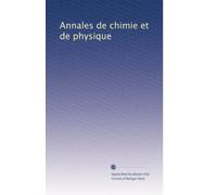 Annales de chimie et de physique (French Edition)