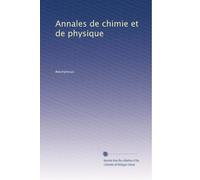 Annales de chimie et de physique (Volume 259) (French Edition)