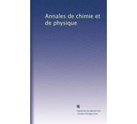 Annales de chimie et de physique (Volume 315) (French Edition)