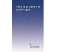 Annales de chimie et de physique (Volume 334) (French Edition)