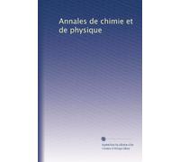 Annales de chimie et de physique (Volume 355) (French Edition)