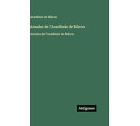 Annales de l'Académie de Mâcon: Annales de l'Académie de Mâcon