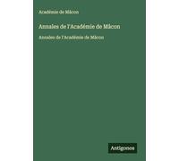 Annales de l'Académie de Mâcon: Annales de l'Académie de Mâcon