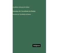 Annales de l'Académie de Reims: Annales de l'Académie de Reims