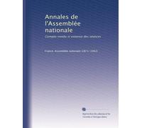 Annales de l'Assemblée nationale: Compte-rendu in extenso des séances (Volume 2) (French Edition)