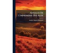 Annales De L'imprimerie Des Alde