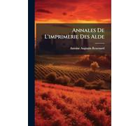 Annales De L'imprimerie Des Alde