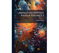 Annales de l'Institut Pasteur Volume t. 3