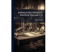Annales de l'Institut Pasteur Volume t. 4