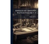 Annales de l'Institut Pasteur Volume t. 5